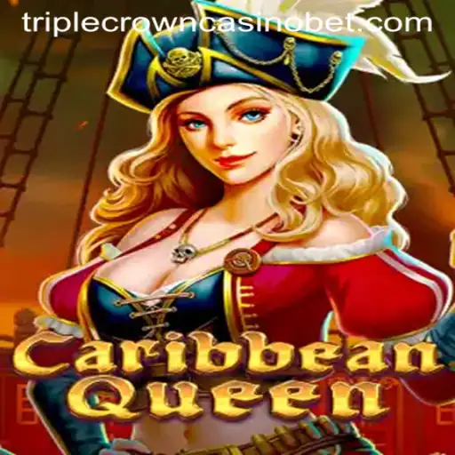 Discover the Thrill of CaribbeanQueen at Triple Crown Casino