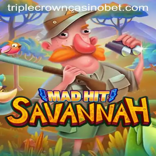 Explore the Thrilling World of MadHitSavannah at TRIPLE CROWN CASINO