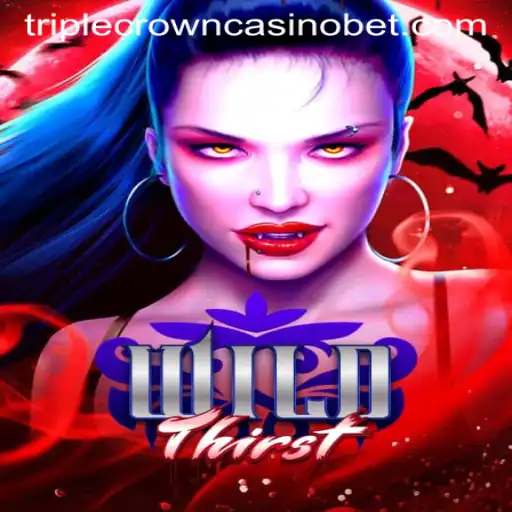 Dive into the Thrilling World of WildThirst at TRIPLE CROWN CASINO